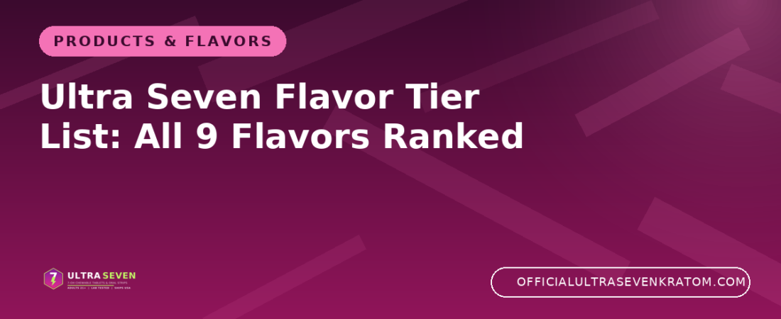 Ultra Seven Flavor Tier List: All 9 Flavors Ranked