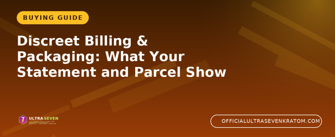Discreet Billing & Packaging: What Your Statement and Parcel Show