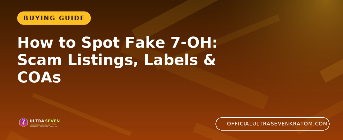 How to Spot Fake 7-OH: Scam Listings, Labels & COAs