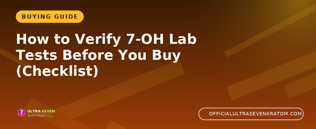 How to Verify 7-OH Lab Tests Before You Buy (Checklist)